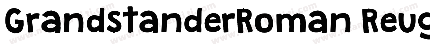 GrandstanderRoman Reugular字体转换